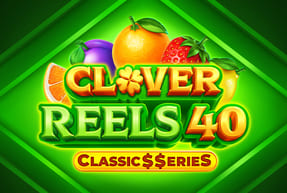 Clover Reels 40: Classic$$eries